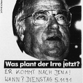 Kohl kommt nach Jena, empfangen wir ihn (Was plant der Irre?)